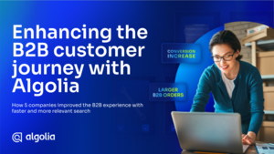 Améliorer le parcours client B2B avec Algolia